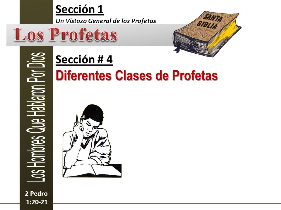 Los Profetas Diferentes Clases de Profetas Sección 1 Sección # 4
