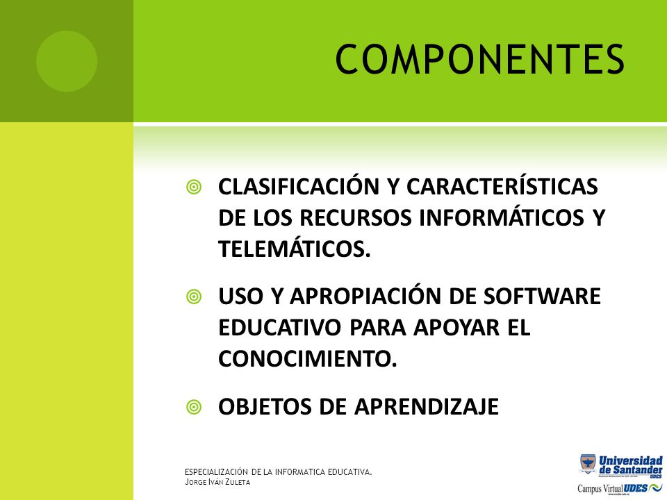 COMPONENTES CLASIFICACIÓN Y CARACTERÍSTICAS DE LOS RECURSOS INFORMÁTICOS Y TELEMÁTICOS.