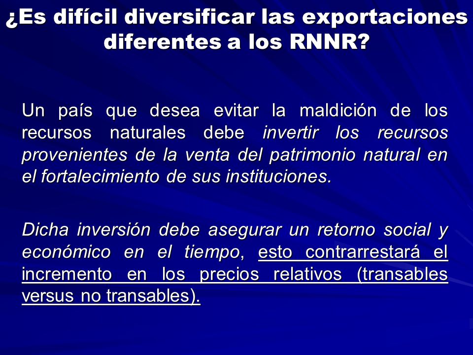 ¿Es difícil diversificar las exportaciones diferentes a los RNNR