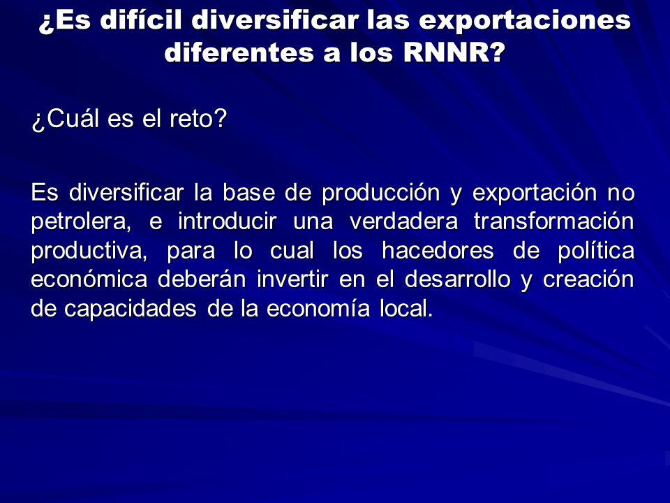 ¿Es difícil diversificar las exportaciones diferentes a los RNNR