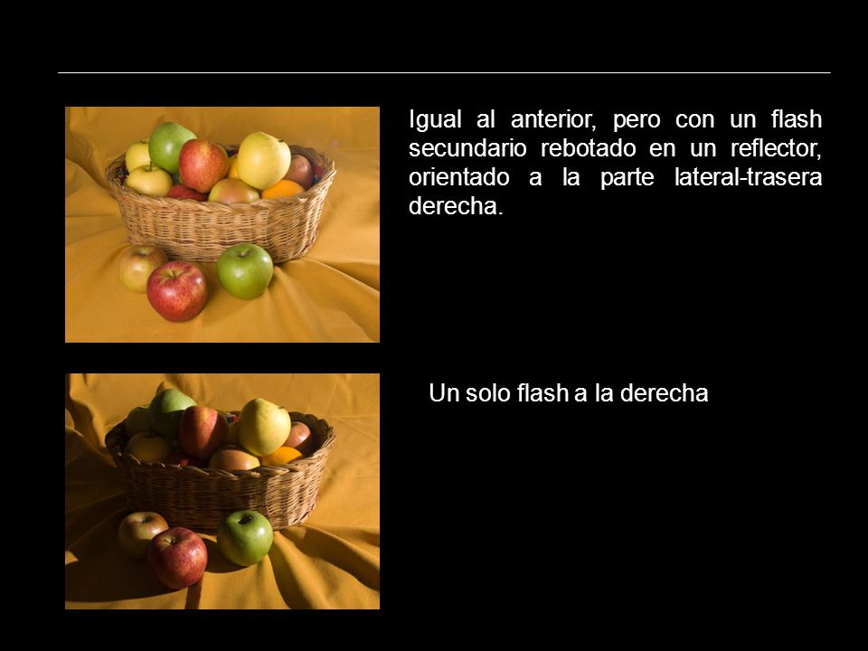 Igual al anterior, pero con un flash secundario rebotado en un reflector, orientado a la parte lateral-trasera derecha.