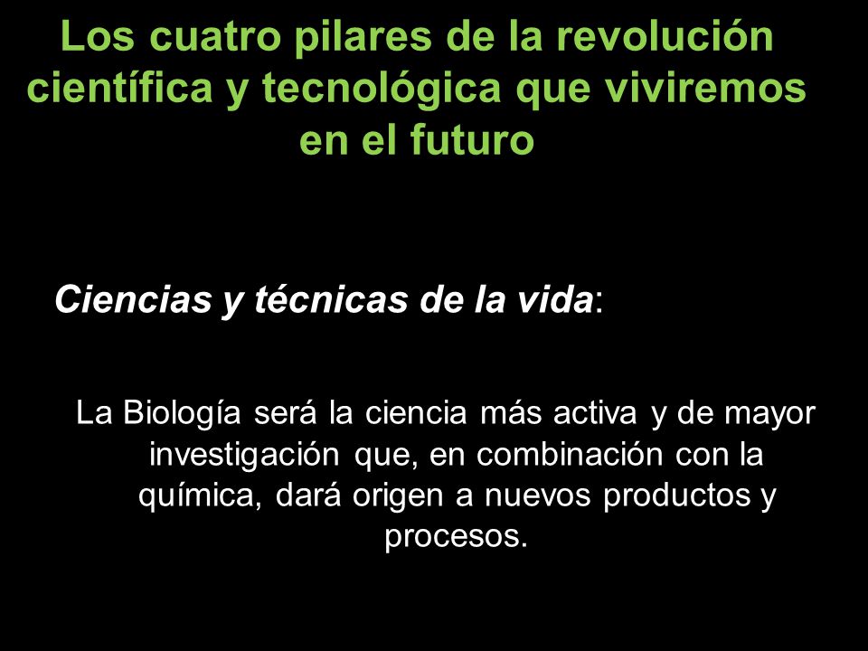Los cuatro pilares de la revolución científica y tecnológica que viviremos en el futuro