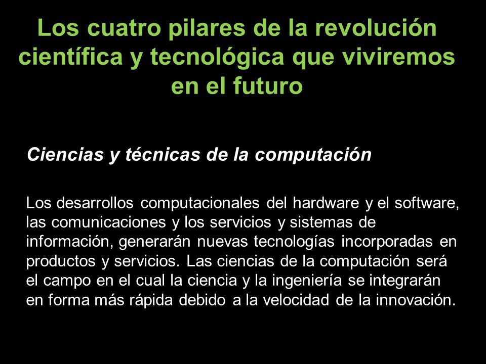 Los cuatro pilares de la revolución científica y tecnológica que viviremos en el futuro