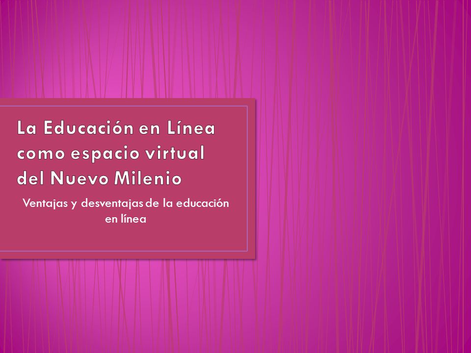 La Educación en Línea como espacio virtual del Nuevo Milenio