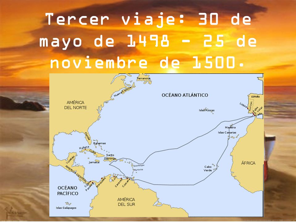Tercer viaje: 30 de mayo de de noviembre de 1500.