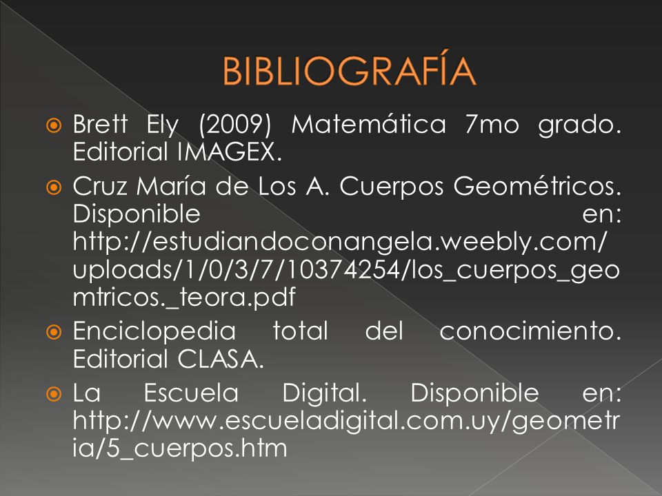 BIBLIOGRAFÍA Brett Ely (2009) Matemática 7mo grado. Editorial IMAGEX.