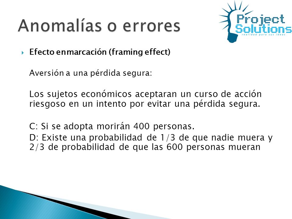 Anomalías o errores C: Si se adopta morirán 400 personas.