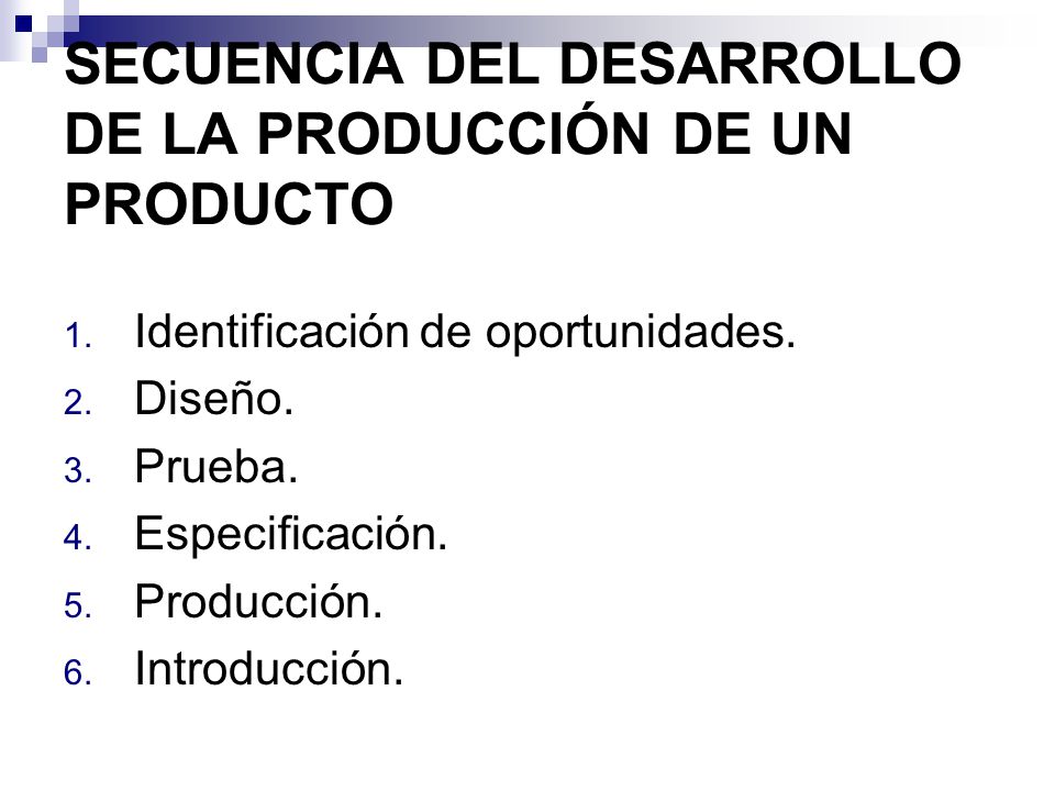 SECUENCIA DEL DESARROLLO DE LA PRODUCCIÓN DE UN PRODUCTO