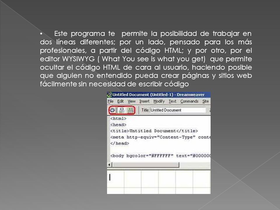 Este programa te permite la posibilidad de trabajar en dos líneas diferentes; por un lado, pensado para los más profesionales, a partir del código HTML; y por otro, por el editor WYSIWYG ( What You see is what you get) que permite ocultar el código HTML de cara al usuario, haciendo posible que alguien no entendido pueda crear páginas y sitios web fácilmente sin necesidad de escribir código