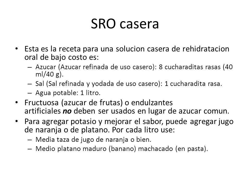 SRO casera Esta es la receta para una solucion casera de rehidratacion oral de bajo costo es:
