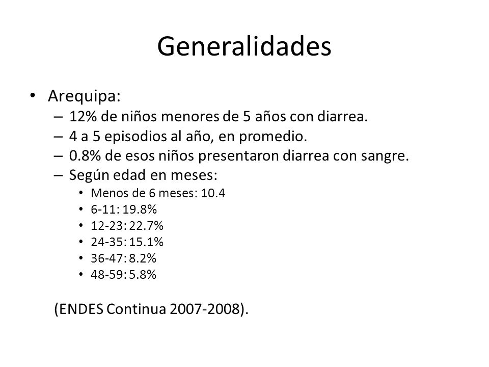Generalidades Arequipa: 12% de niños menores de 5 años con diarrea.