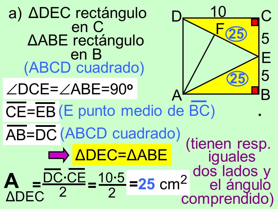 A 10 a) ΔDEC rectángulo C D en C F 5 ΔABE rectángulo en B E