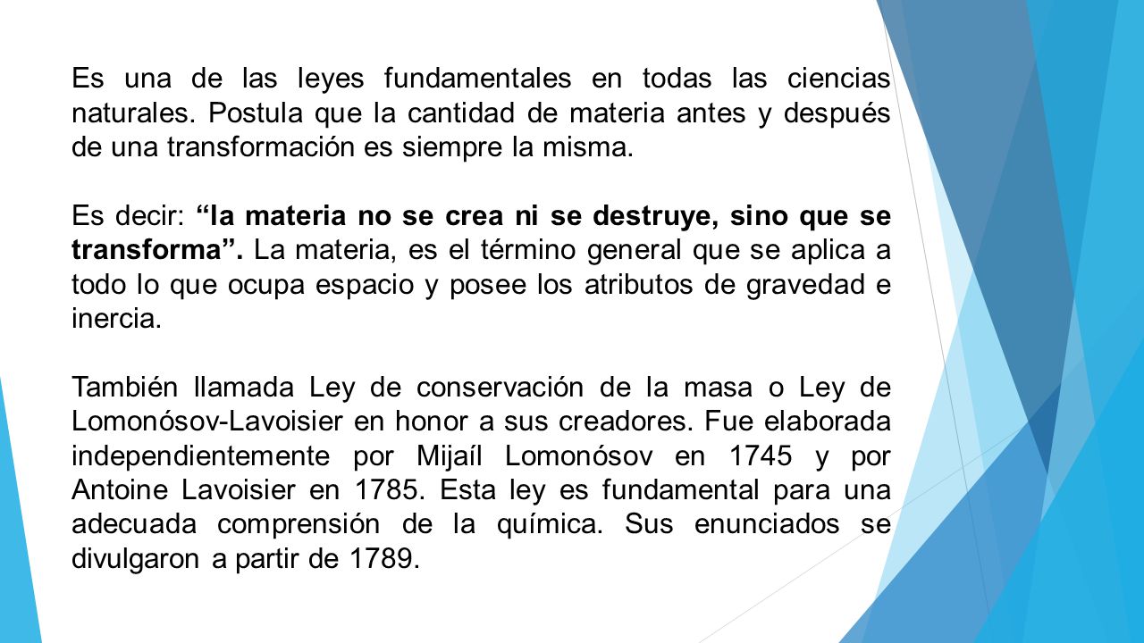 Es una de las leyes fundamentales en todas las ciencias naturales