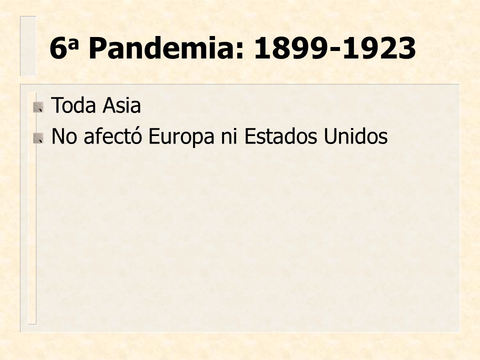 6a Pandemia: Toda Asia No afectó Europa ni Estados Unidos