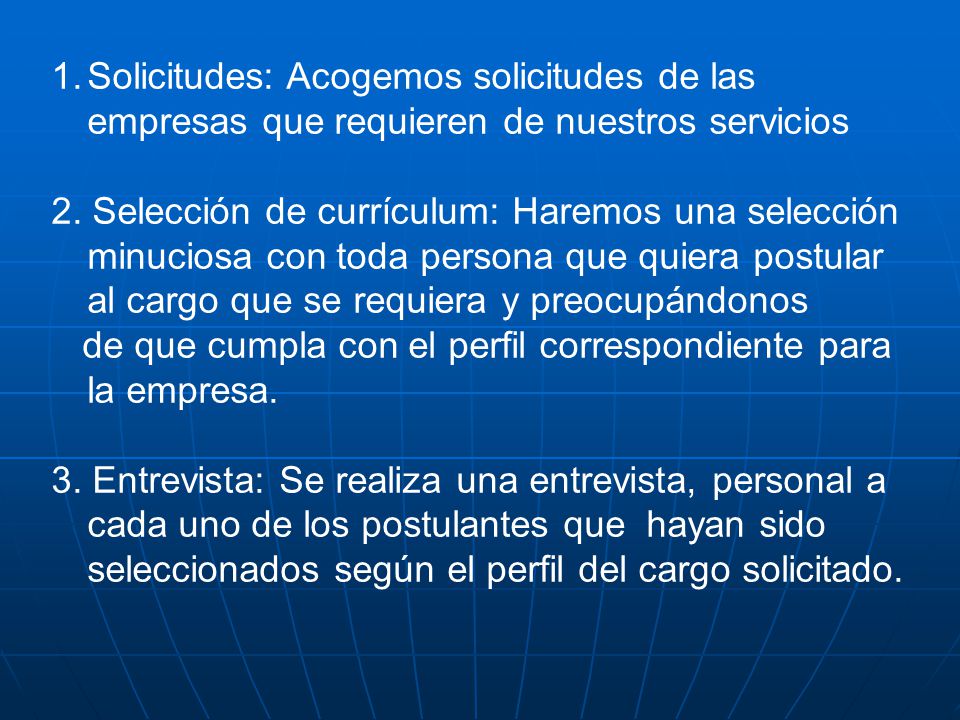 Solicitudes: Acogemos solicitudes de las empresas que requieren de nuestros servicios