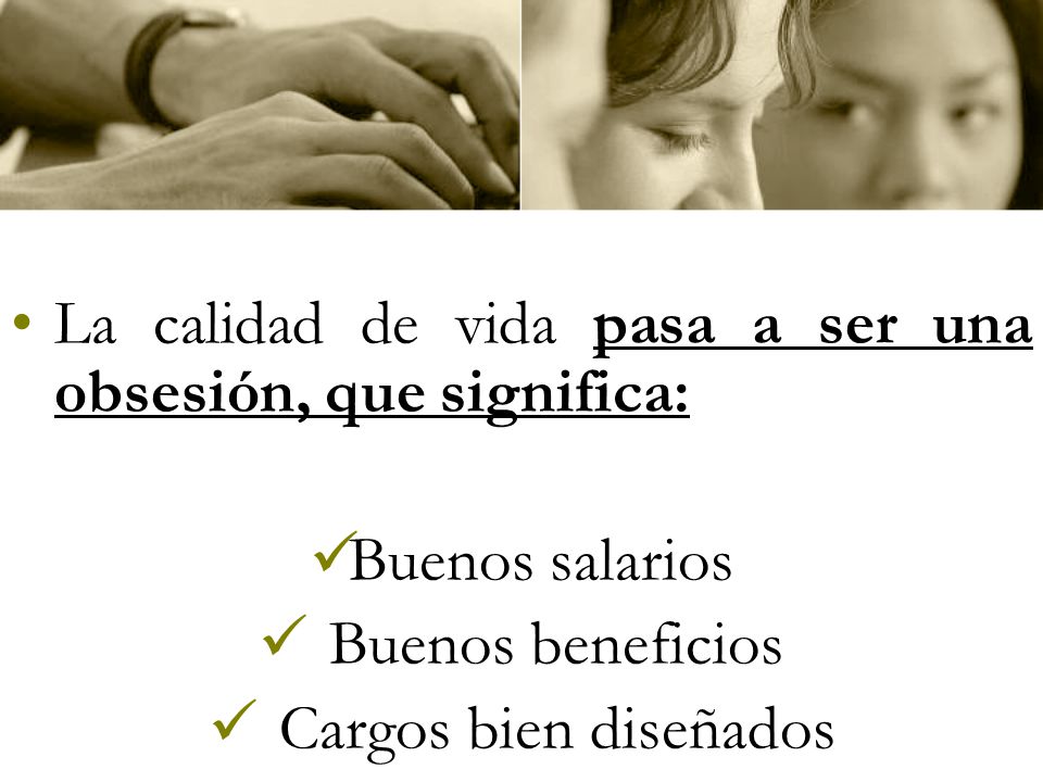 La calidad de vida pasa a ser una obsesión, que significa: