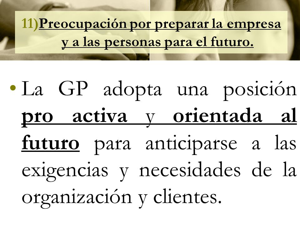 Preocupación por preparar la empresa y a las personas para el futuro.