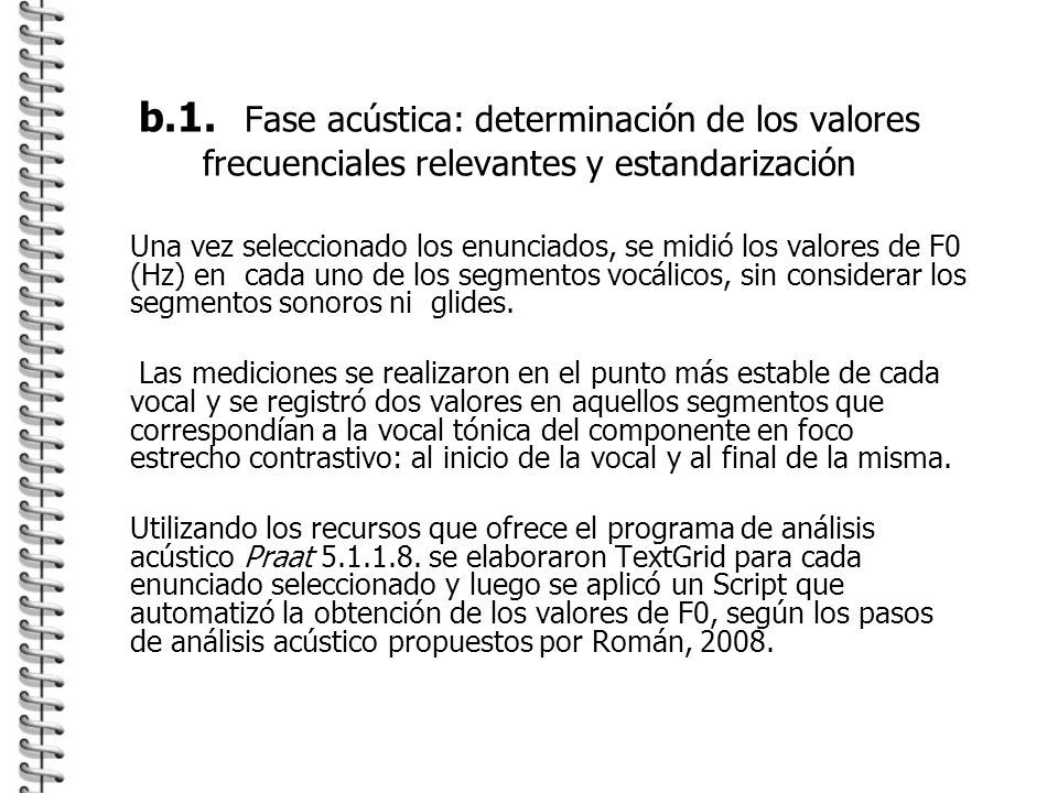 b.1. Fase acústica: determinación de los valores frecuenciales relevantes y estandarización