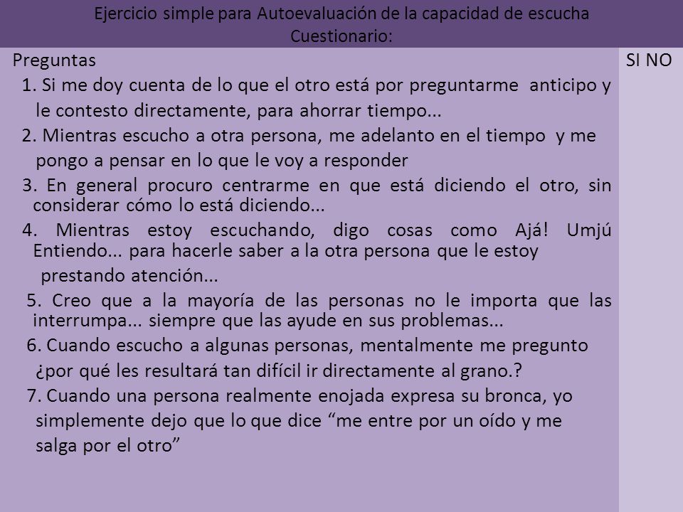 Ejercicio simple para Autoevaluación de la capacidad de escucha Cuestionario: