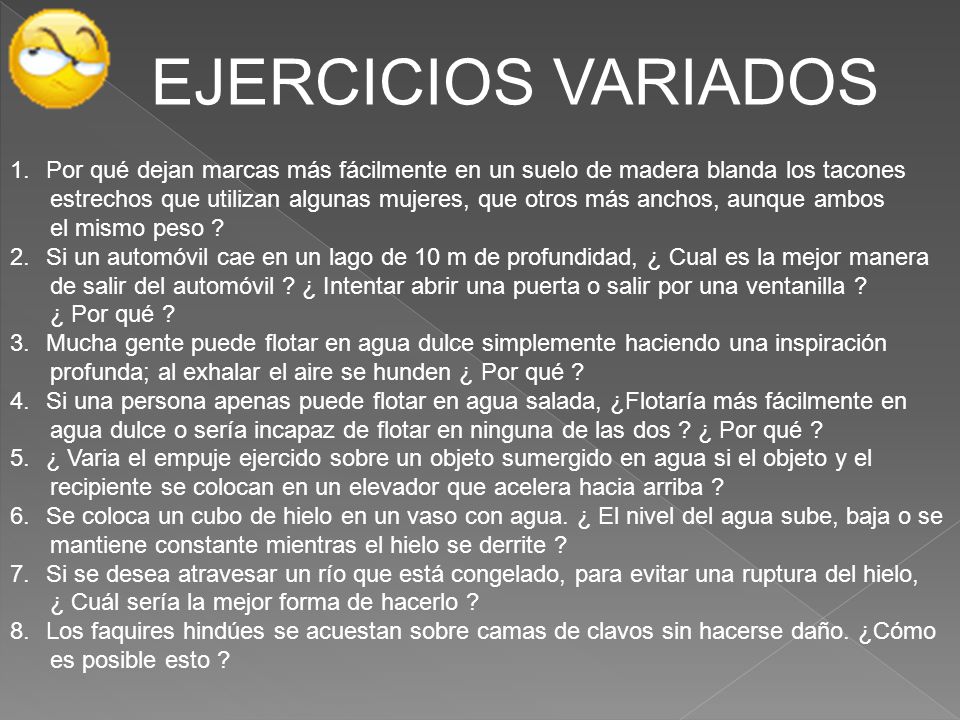 EJERCICIOS VARIADOS Por qué dejan marcas más fácilmente en un suelo de madera blanda los tacones.