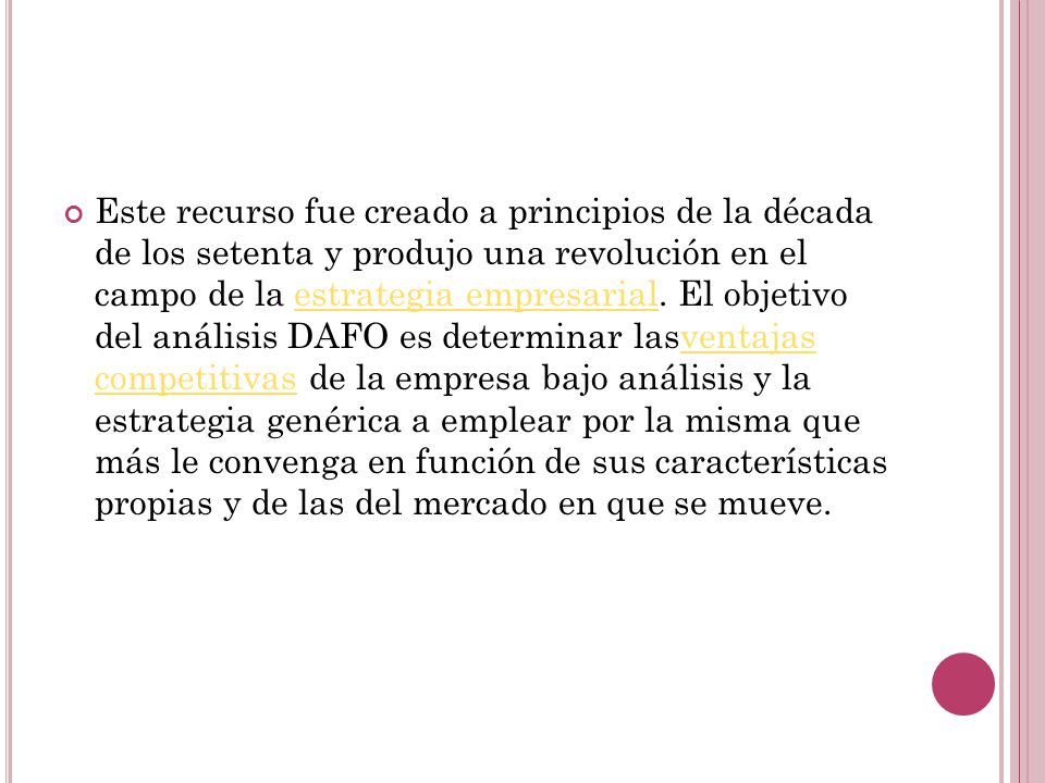 Este recurso fue creado a principios de la década de los setenta y produjo una revolución en el campo de la estrategia empresarial.