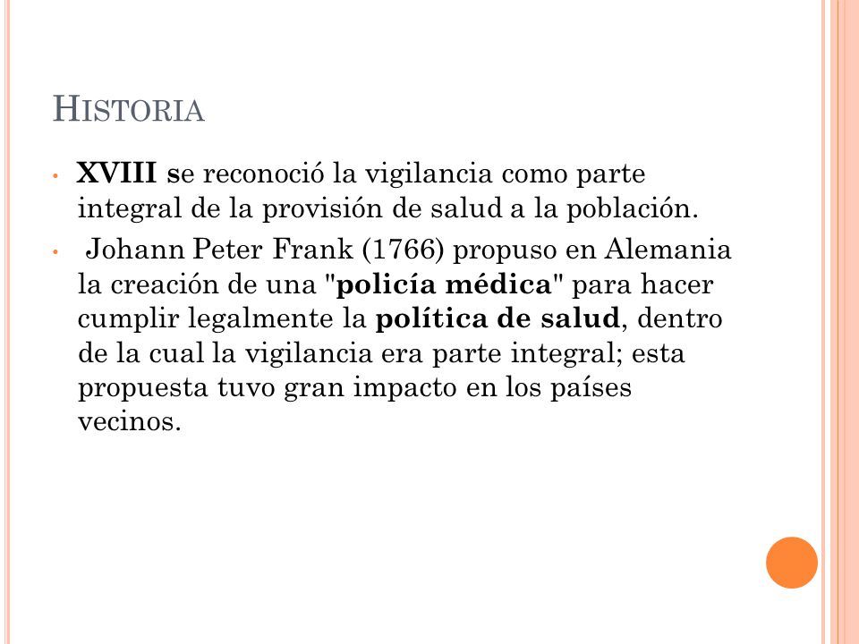 Historia XVIII se reconoció la vigilancia como parte integral de la provisión de salud a la población.