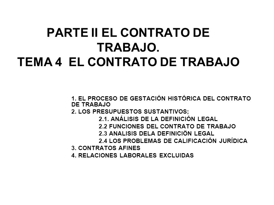 PARTE II EL CONTRATO DE TRABAJO. TEMA 4 EL CONTRATO DE TRABAJO