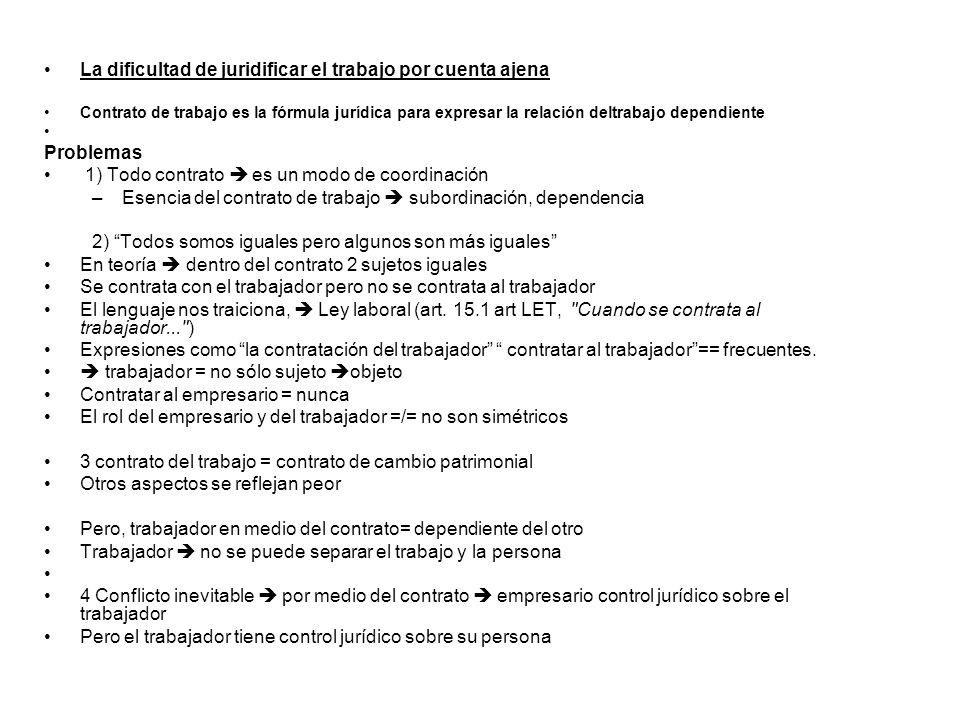 La dificultad de juridificar el trabajo por cuenta ajena