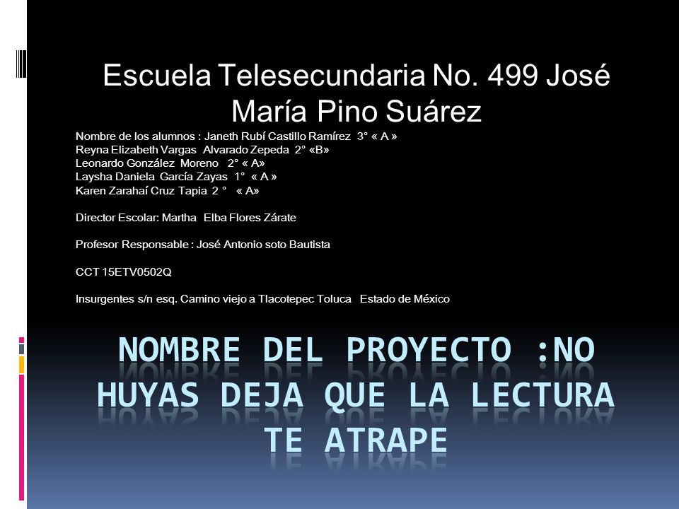 Nombre del proyecto :No huyas deja que la lectura te atrape