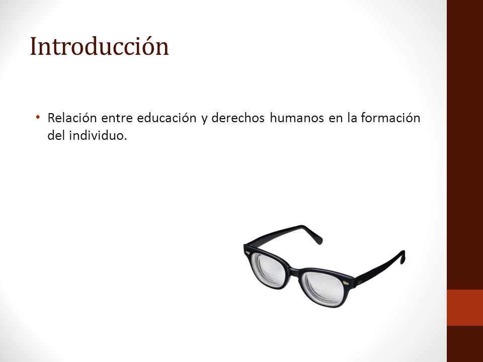 Introducción Relación entre educación y derechos humanos en la formación del individuo.