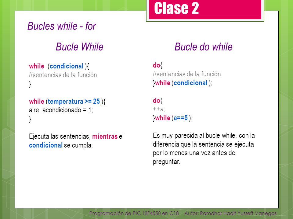 Clase 2 Bucles while - for Bucle While Bucle do while do{