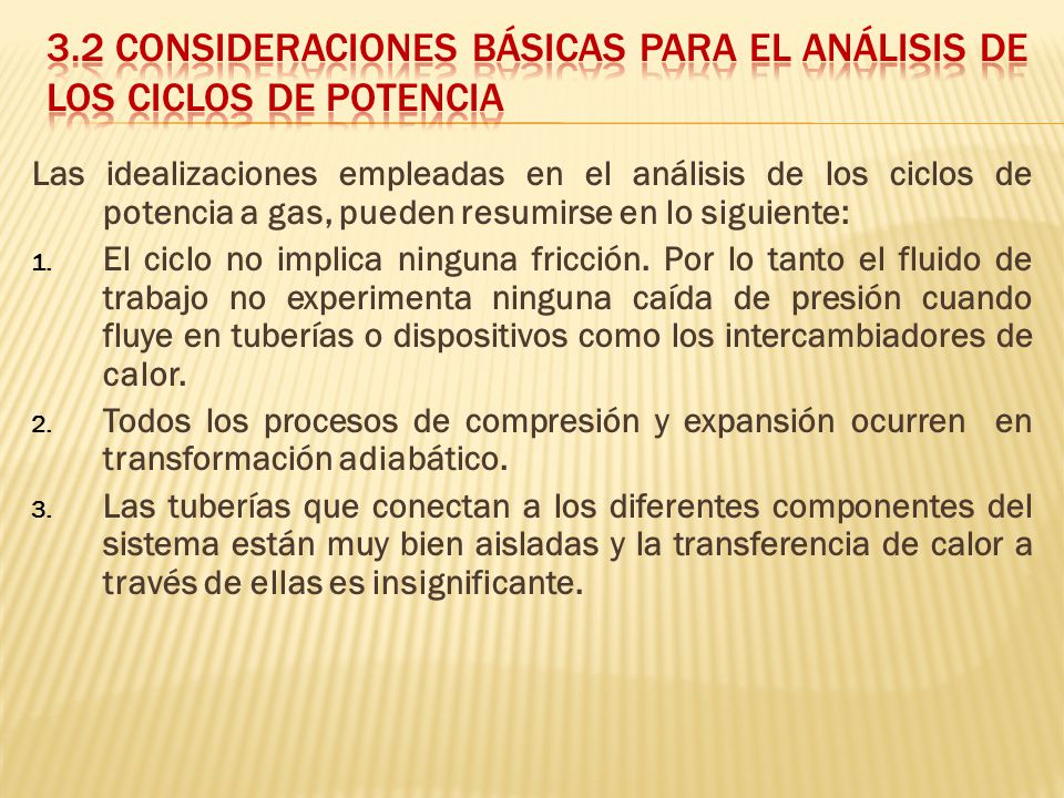 3.2 CONSIDERACIONES BÁSICAS PARA EL ANÁLISIS DE LOS CICLOS DE POTENCIA