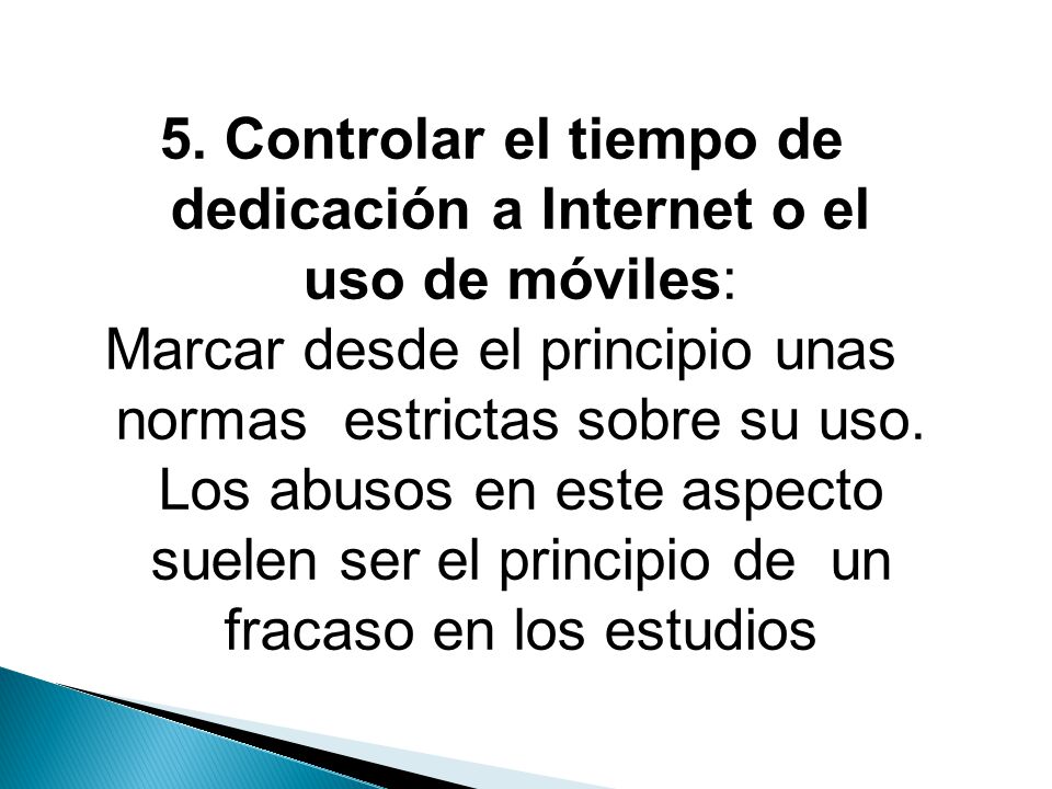 5. Controlar el tiempo de dedicación a Internet o el uso de móviles: