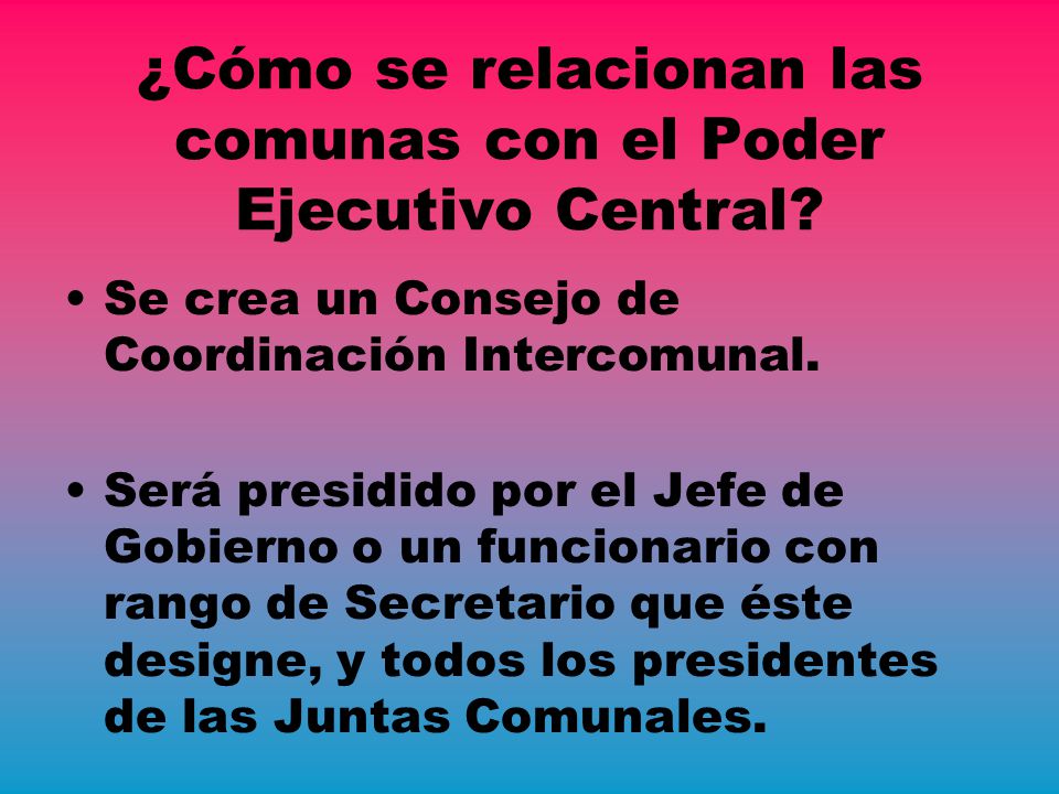 ¿Cómo se relacionan las comunas con el Poder Ejecutivo Central