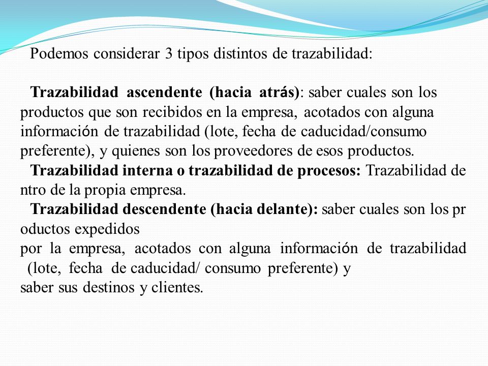 Podemos considerar 3 tipos distintos de trazabilidad: