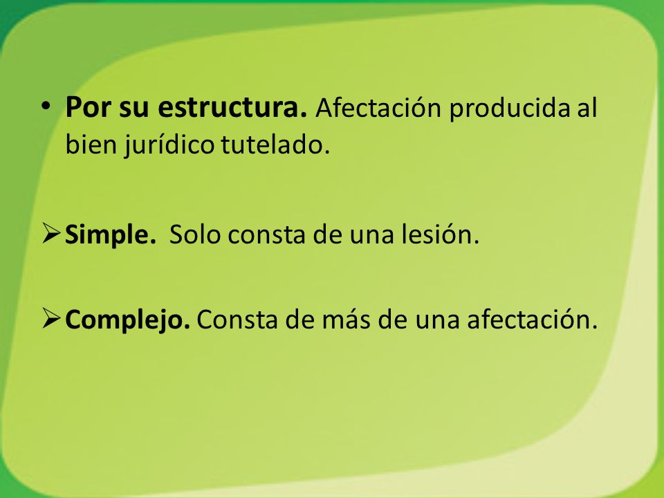 Por su estructura. Afectación producida al bien jurídico tutelado.