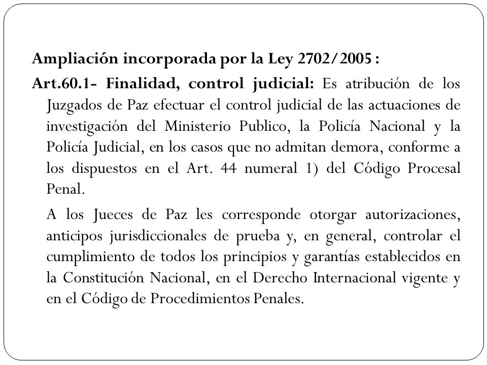 Ampliación incorporada por la Ley 2702/2005 : Art. 60