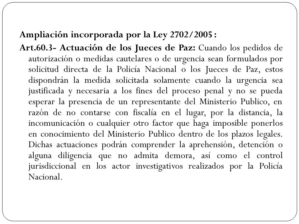 Ampliación incorporada por la Ley 2702/2005 : Art. 60