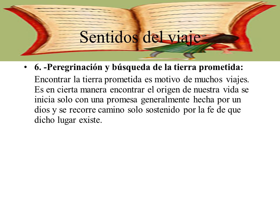 Sentidos del viaje 6. -Peregrinación y búsqueda de la tierra prometida:
