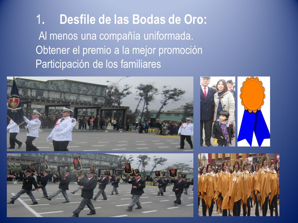 1. Desfile de las Bodas de Oro: Al menos una compañía uniformada.