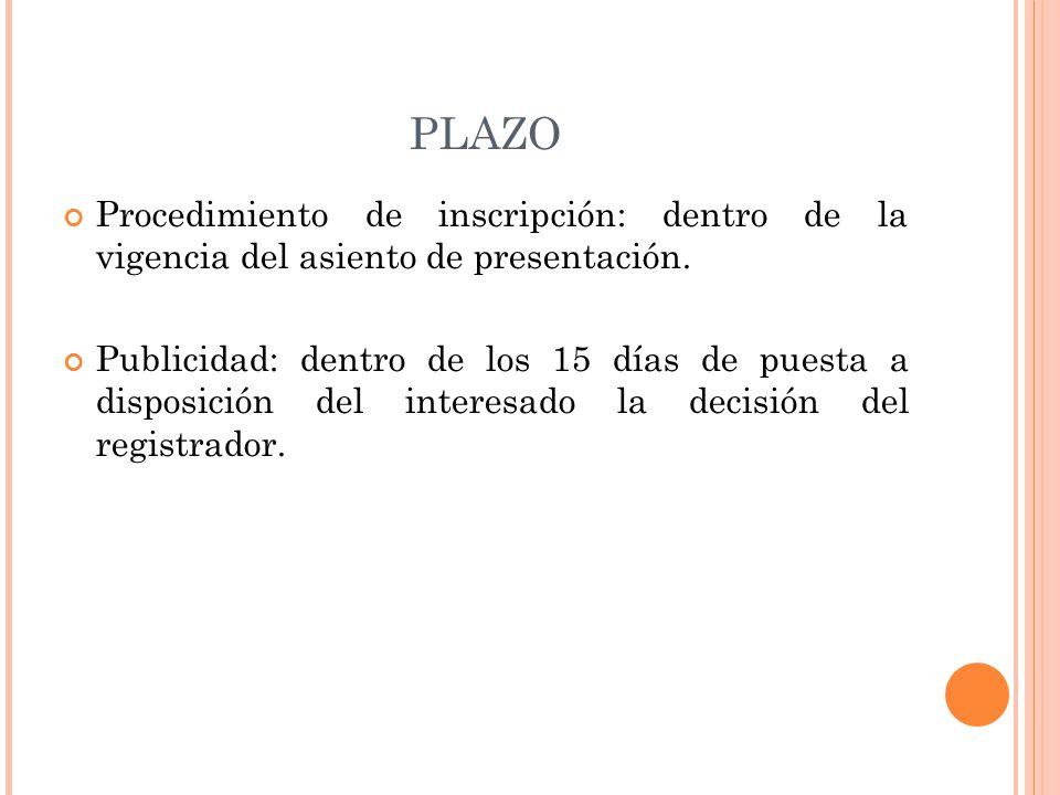 PLAZO Procedimiento de inscripción: dentro de la vigencia del asiento de presentación.