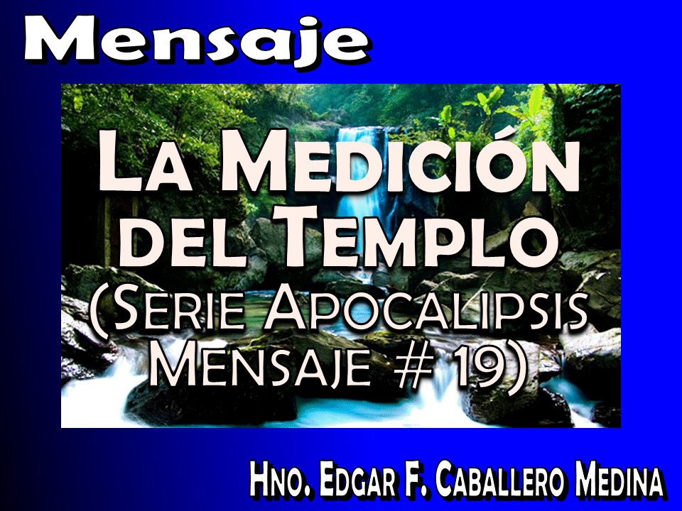 La Medición del Templo (Serie Apocalipsis Mensaje # 19) Mensaje
