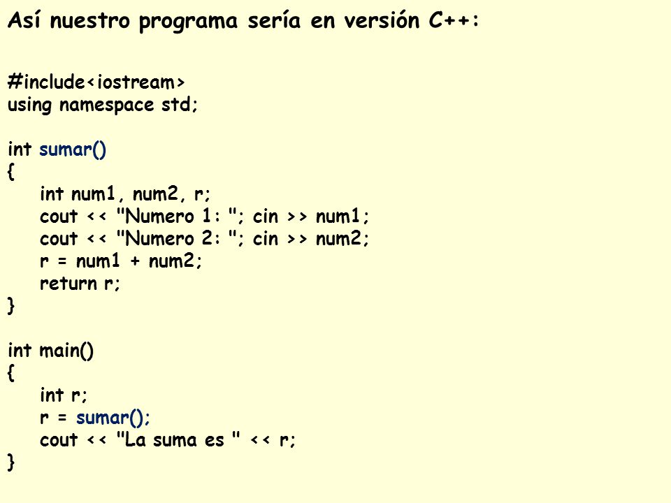 Así nuestro programa sería en versión C++: