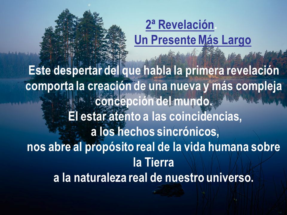 El estar atento a las coincidencias, a los hechos sincrónicos,
