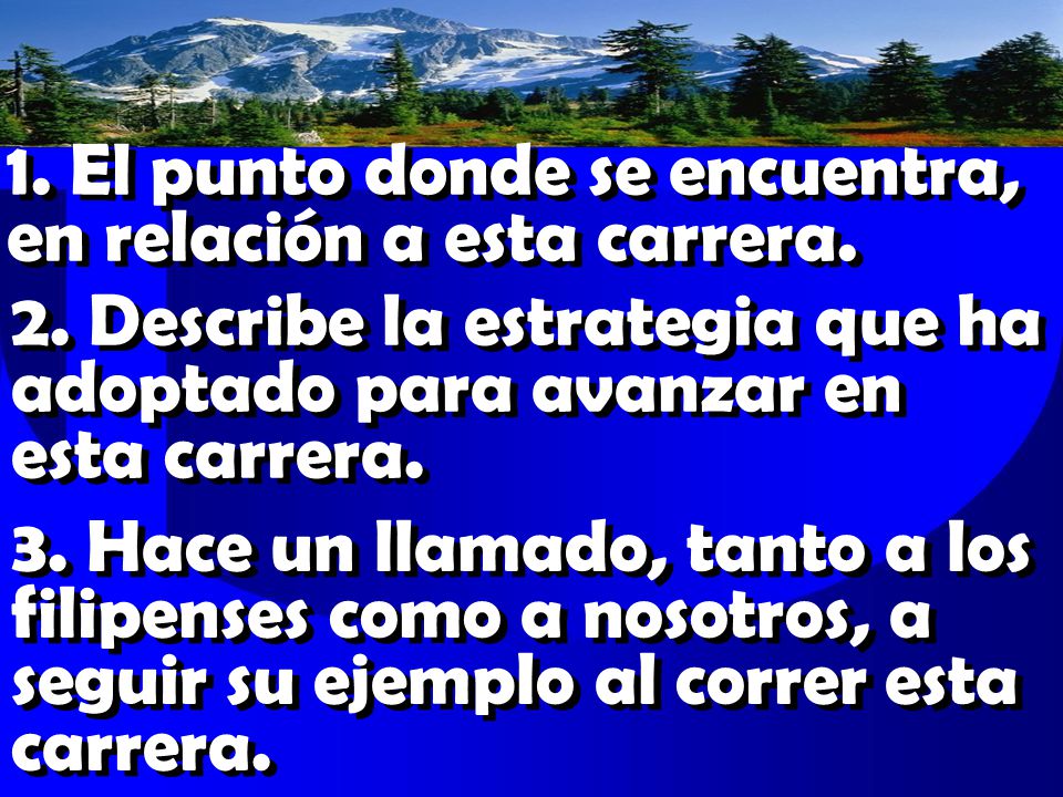 1. El punto donde se encuentra, en relación a esta carrera.