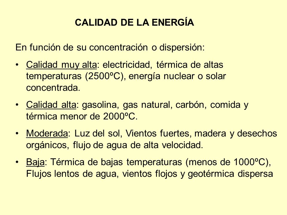 CALIDAD DE LA ENERGÍA En función de su concentración o dispersión: