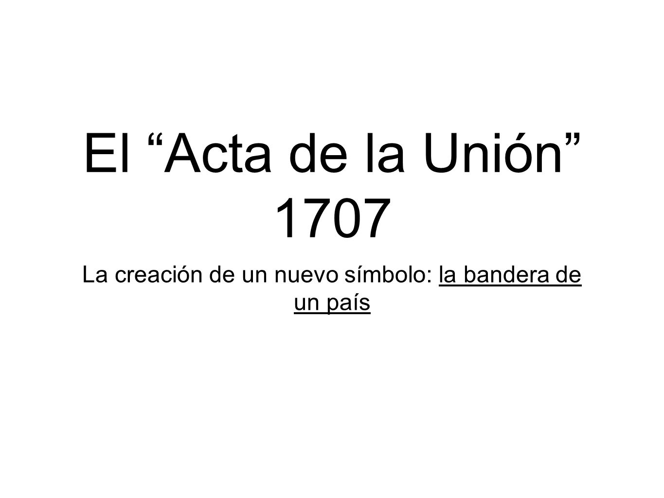 La creación de un nuevo símbolo: la bandera de un país
