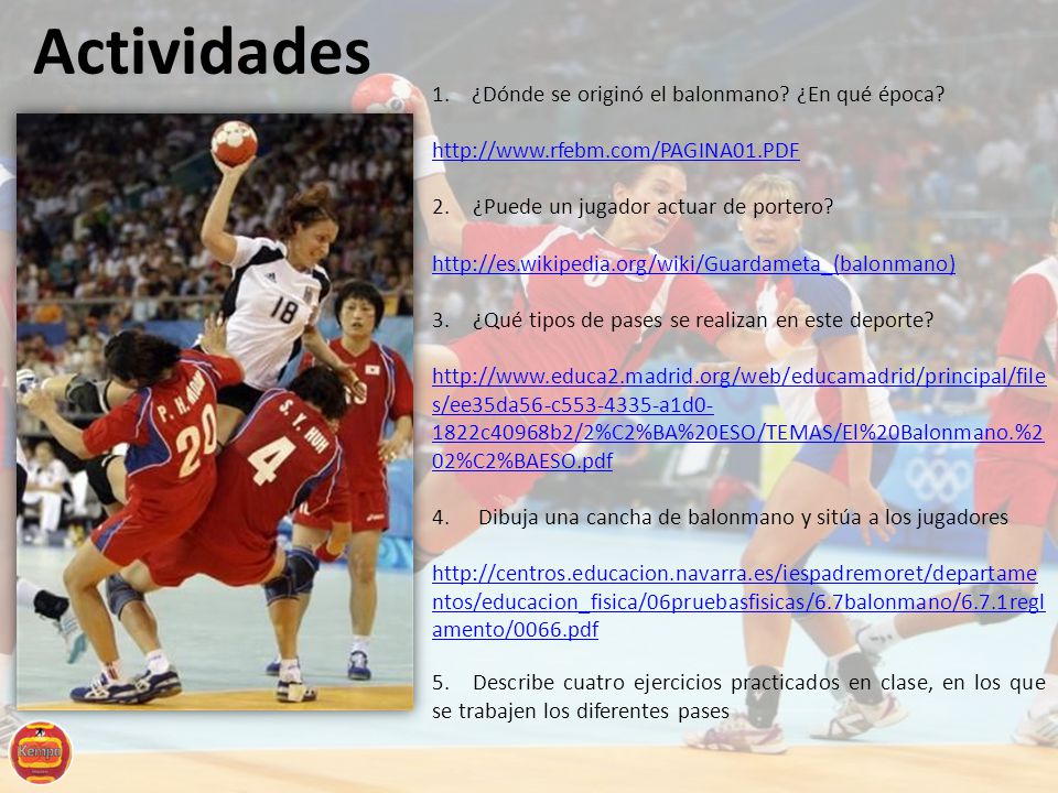 Actividades ¿Dónde se originó el balonmano ¿En qué época