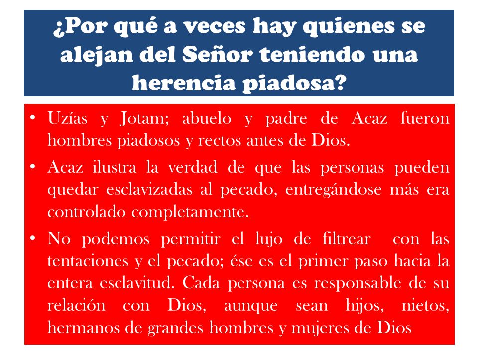 ¿Por qué a veces hay quienes se alejan del Señor teniendo una herencia piadosa