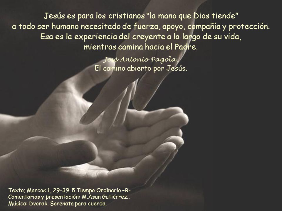 Jesús es para los cristianos la mano que Dios tiende